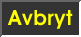 Avbryt